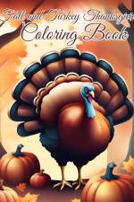 Fall and Turkey Thanksgiving Coloring Book af Thy Nguyen