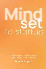 Mindset to Startup af Hani W. Naguib