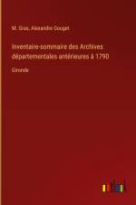 Inventaire-sommaire des Archives départementales antérieures à 1790 af M. Gras