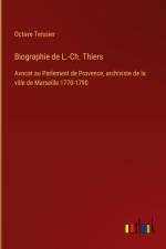 Biographie de L.-Ch. Thiers