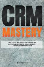 CRM Mastery af Jeff Nguyen