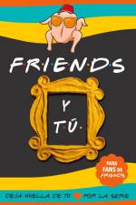 Friends y tú af Unagi Books