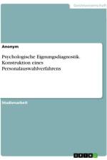 Psychologische Eignungsdiagnostik. Konstruktion eines Personalauswahlverfahrens af Anonymous
