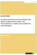 Grundsteuerreform in Deutschland. Eine ländervergleichende Analyse der ökonomischen, sozialen und politischen Auswirkungen af Carolin Göbel
