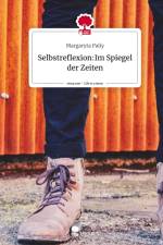 Selbstreflexion:Im Spiegel der Zeiten. Life is a Story - story.one af Margaryta Paliy