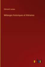 Mélanges historiques et littéraires af Edmond Lareau