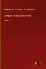 Comptes rendus des séances af Académie des inscriptions et belles-lettres