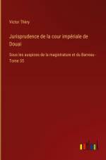 Jurisprudence de la cour impériale de Douai af Victor Thèry