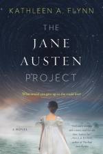 The Jane Austen Project af Kathleen A. Flynn