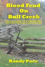 Blood Feud on Bull Creek af Randy Pace