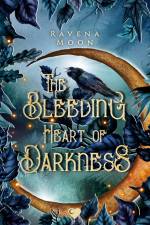 The Bleeding Heart of Darkness af Ravena Moon