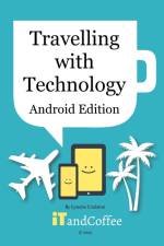 Travelling with your Technology (Android Edition) af Lynette Coulston