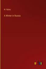 A Winter in Russia af M. Ripley