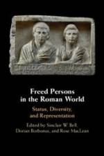 Freed Persons in the Roman World af Sinclair W Bell