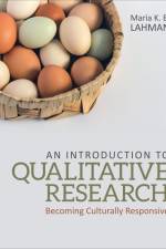 An Introduction to Qualitative Research af Maria K E Lahman