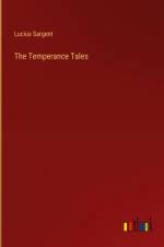 The Temperance Tales af Lucius Sargent