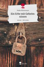 Ein Erbe mit Geheimnissen. Life is a Story - story.one af Maike Büntemeyer