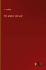 The Way of Salvation af H. Holden