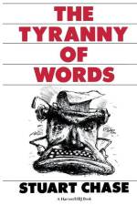 Tyranny of Words af Stuart Chase
