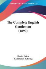 The Complete English Gentleman (1890) af Daniel Defoe