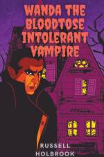 Wanda the Bloodtose Intolerant Vampire af Russell Holbrook