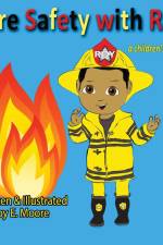 Fire Safety with Roy af E. Moore