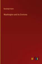 Washington and its Environs af Randolph Keim