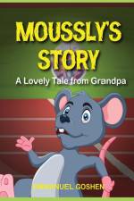 MOUSSLY'S STORY af Emmanuel Goshen