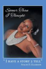 Sooner Than I Thought af Stacie D. Ellerson