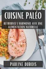 Cuisine Paléo af Pauline Dubois