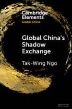 Global China's Shadow Exchange af Tak-Wing Ngo
