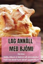 LAG ANNÁLL MEÐ RJÓMI af Ölvir Briem