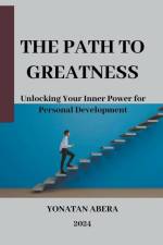 The Path to Greatness af Yonatan Abera