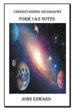 GEOGRAPHY FORM1&2 af John Edward