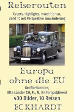 Europa ohne die EU: Großbritannien, EFTA Länder CH, FL, N, IS (Perspektiven) af Bernd H. Eckhardt