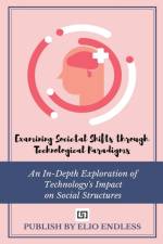 Examining Societal Shifts through Technological Paradigms af Alec Munc