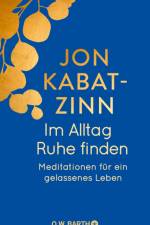 Im Alltag Ruhe finden af Jon Kabat-Zinn