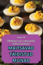MAITSAVAD TÄIDISTUD MUNAD af Margus Luik