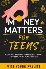 Money Matters for Teens af Jake Fielding