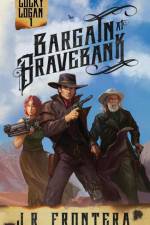 Bargain at Bravebank af J. R. Frontera