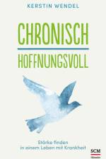 Chronisch hoffnungsvoll af Kerstin Wendel