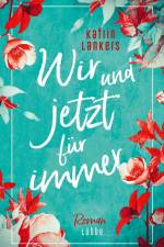 Wir und jetzt für immer af Katrin Lankers