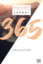 Feiert Jesus! 365 Andachten