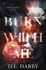 Burn With Me af D. L. Darby