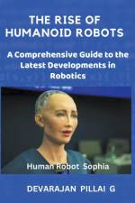 The Rise of Humanoid Robots af Devarajan Pillai G