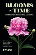 Blooms in Time af W. Wise