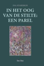In het oog van de stilte af Ina Stabergh