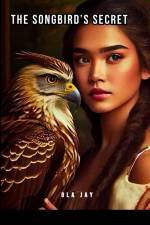 The Songbirds Secret af Ola Jay