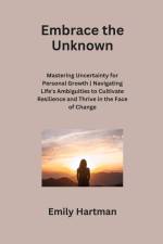 Embrace the Unknown af Emily Hartman