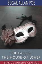 The Fall of the House of Usher (Esprios Classics) af Edgar Allan Poe